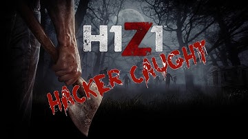 (another) H1Z1 Hacker
