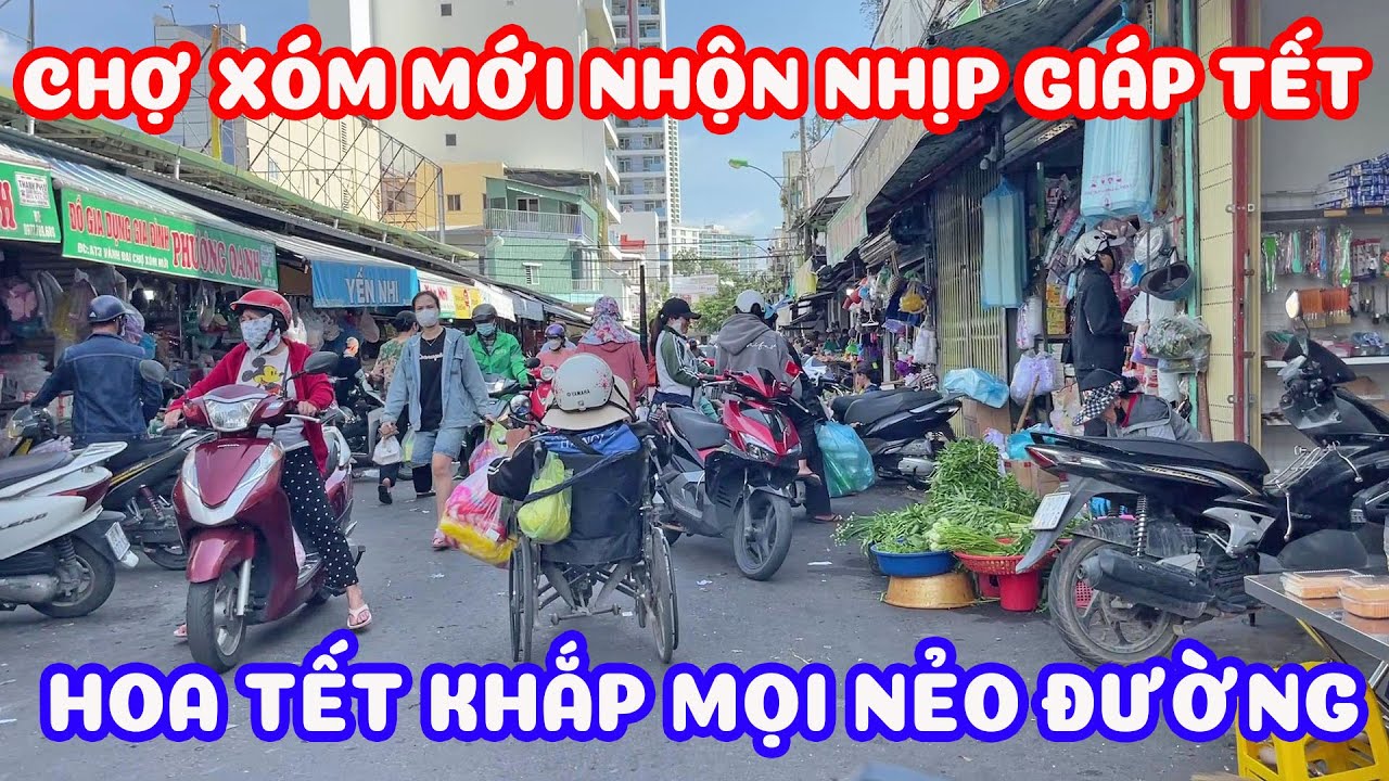 Nha Trang hôm nay nắng đẹp - Chợ hoa tết khắp mọi nẻo đường - chợ xóm mới giáp tết nhộn nhịp