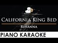 Rihanna - California King Bed - Piano Karaoke Instrumental Cover with Lyrics