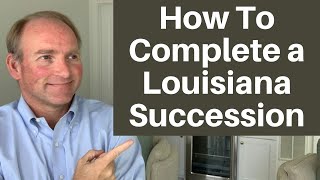 How To Complete The Louisiana Succession