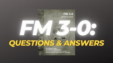 FM 3-0 (Part 7): Questions and Answers
