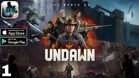 Undawn Gameplay Walkthrough Part 1