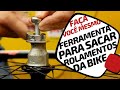 Ferramenta caseira para tirar rolamentos da bike. Faça você mesmo Pedaleria by Starrett