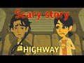 Scary Highway Story  - Scary Story Animated in Hindi