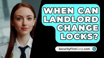 When Can Landlord Change Locks? - SecurityFirstCorp.com