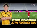 TIPS FREEKICK &amp; GAMEPLAY ALA PRO PLAYER PHILIP FRANC | GAMEPLAY PRO PLAYER EFOOTBALL MOBILE 2026
