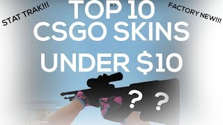 TOP 10 FACTORY NEW CS:GO SKINS UNDER $10 *2019* TOP 10 FACTORY NEW CS:GO SKINS UNDER $10 *2019*