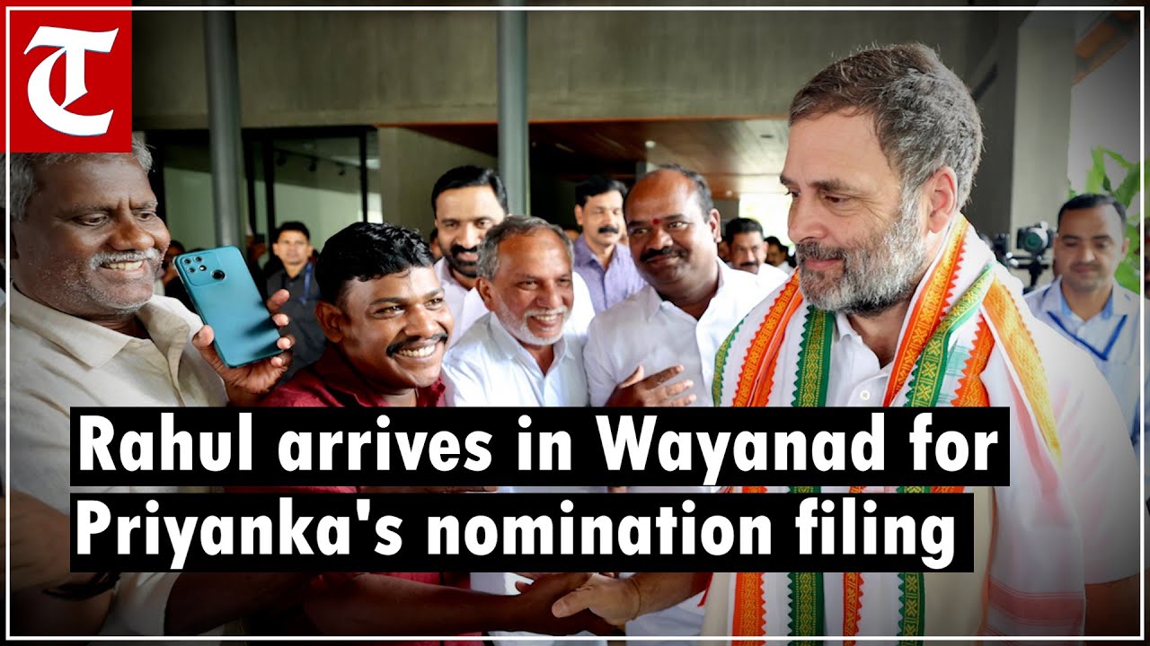 Rahul Gandhi arrives in Wayanad ahead of nomination filing of Priyanka Gandhi Vadra