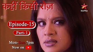 Kahin Kisi Roz - Season 1 | Episode 15 - Part 1