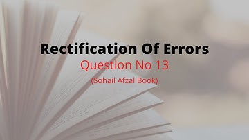 B.com part 1 Rectification of errors question no 13 Sohail afzal book