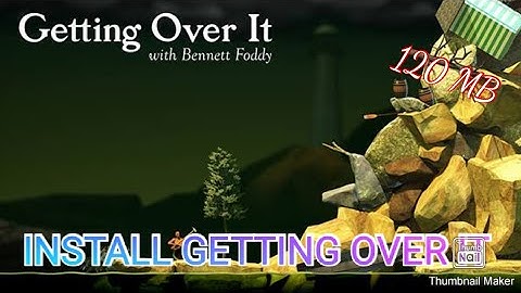HOW TO INSTALL GETTING OVER IT ON ANY ANDROID DEVICE 😁😁😱😱
