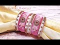 How To Make Very Easy Silk Thread Bangles | Latest Bangles New Designs