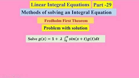 Linear Integral Equations  29  , #linearintegralequations ,   #MethodsofsolvinganIntegralEquation ,