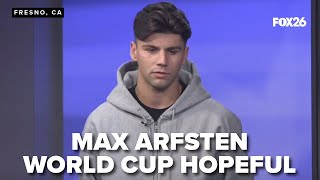 2-part interview with contender to make the U.S. World Cup roster, Fresno native Max Arfsten