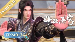 🌟4K | INDOSUB | Battle Through the Heavens EP240-244 |  Yuewen Animation