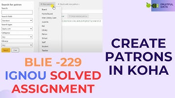 BLIE229 CREATE PATRONS IN KOHA | SOLVED ASSIGNMENT PDF