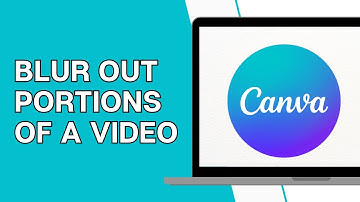 How To BLUR OUT Portions Of A Video In Canva
