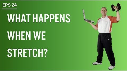 Physiology of stretching - Dr. David Behm