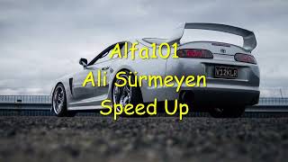 Alfa101 Ali Sürmeyen Speed Up Resimi