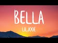 Liljooe - Bella (Paroles/Lyrics) (Best Version)