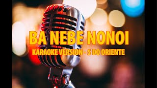 Karaoke - Ba nebe Nonoi - 5 Do Oriente