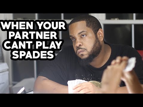 WHEN YOUR PARTNER CANT PLAY SPADES (2018) - YouTube