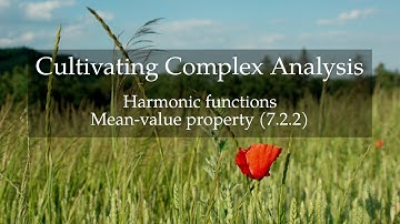 63. Harmonic functions / Mean-value property (Cultivating Complex Analysis 7.2.2)