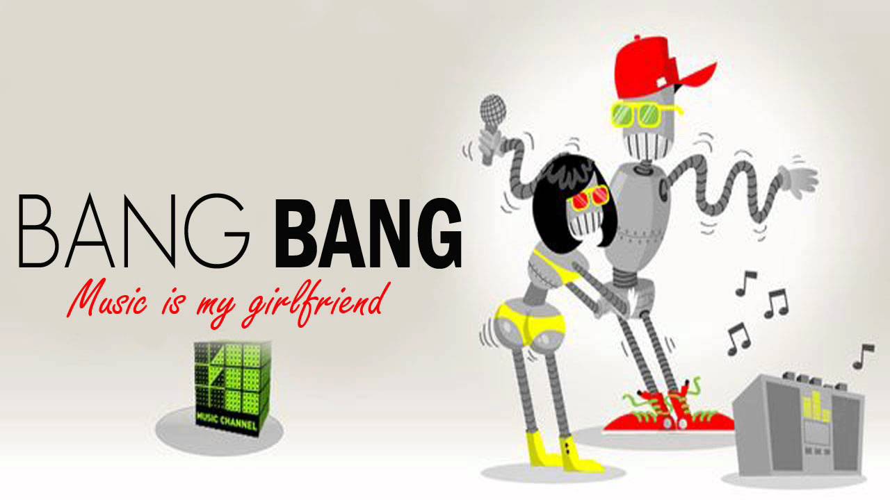 Bang Bang - Music Is My Girlfriend (Radio Edit)