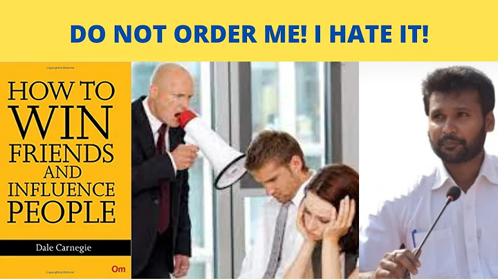 DO YOU LIKE TO TAKE ORDERS?  | HOW TO WIN FRIENDS AND INFLUENCE PEOPLE | DALE CARNEGIE