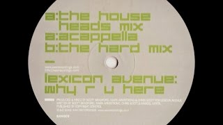 Lexicon Avenue ‎– Why R U Here (The Hard Mix)