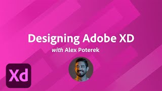 Designing Adobe XD - Episode 57 | Adobe Creative Cloud