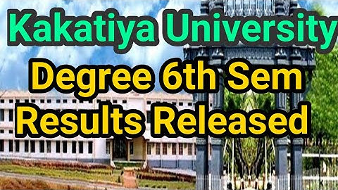 Kakatiya University Degree 6th Semester Results Released 2021 || ku degree 6th sem results released