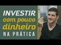 Como investir com pouco dinheiro (na prática!) | Você MAIS Rico