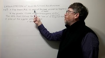 Tutor Nick P Lesson 178 One of Must Be followed by a Plural Noun