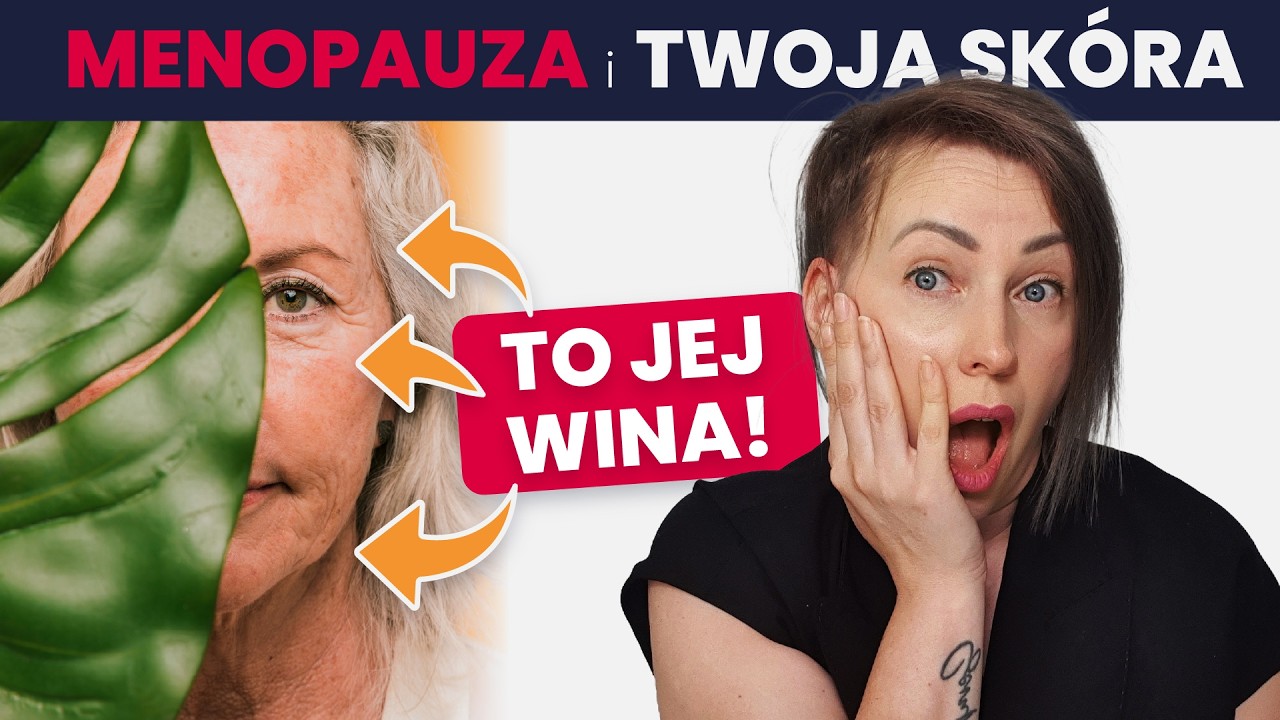 Menopauza? Oto, co się dzieje z Twoją skórą I CO Z TYM ZROBIĆ