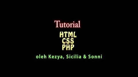 Tutorial HTML, CSS & PHP Dasar dengan Menggunakan Notepad Plus Plus