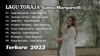 LAGU TORAJA SALMA MARGARETH - Kumpulan Lagu Toraja Salma Margareth,Full Album