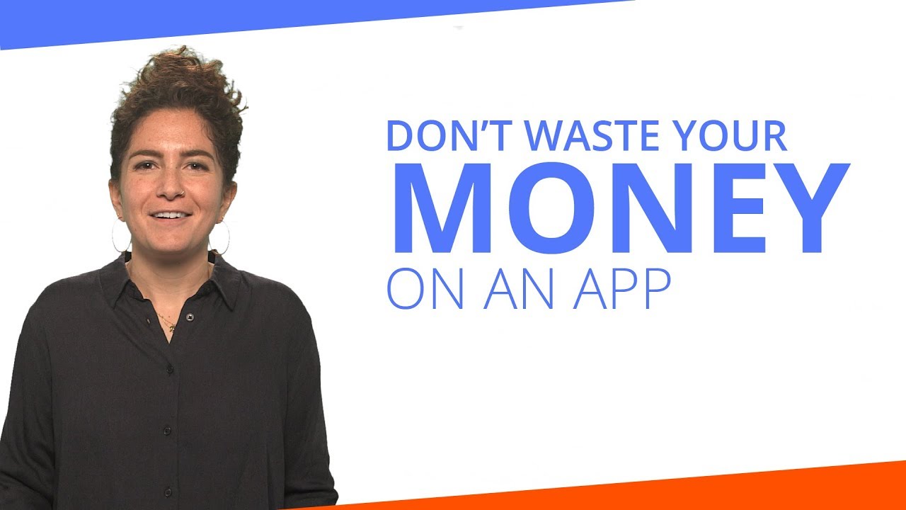 Don't Waste Your Money on an App