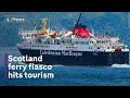 Scotland ferries crisis hurting tourism and whisky trade