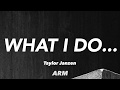Taylor Janzen - What I Do…(Lyrics)