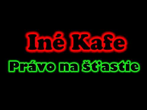 Iné Kafe - Právo Na Šťastie Iné Kafe - Právo Na Šťastie