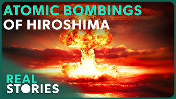 Hiroshima: The Day The World Changed Forever