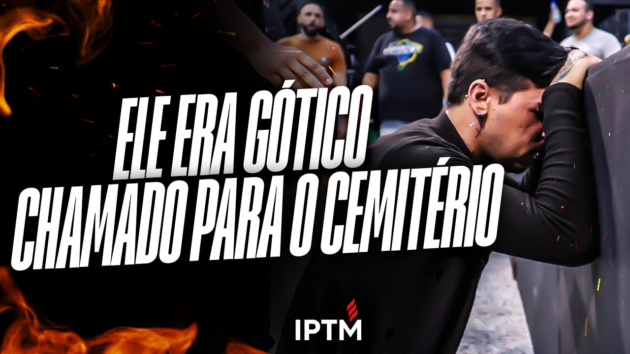ELE ERA GÓTICO E FOI CHAMADO PARA O CEMITÉRIO - Pr Leonardo Sale