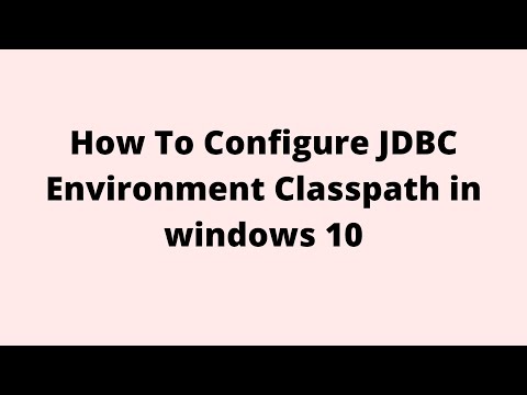 How To Configure JDBC Environment in Windows 10 | CodeTechNix