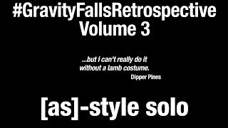 [As]-Style Bump - Retrospective On Gravity Falls: Volume 3 [4K]