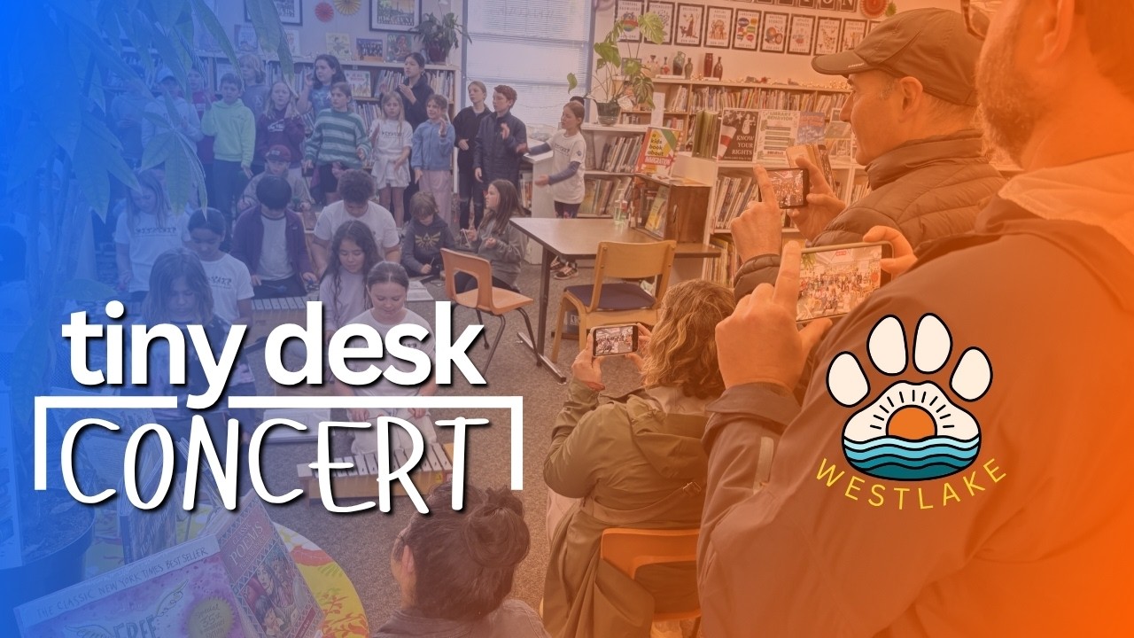 Video: A "Tiny Desk Concert" from Westlake Elementary