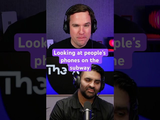 Do you look at other people’s phones too? #Vergecast