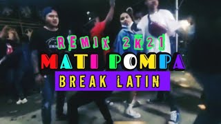 Lagu Remix Terbaru 2k21(Break Latin)//MATI POMPA//By Donly Topuama X Aldhy Haning RMR