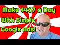 How To Make Money With Google Ads $467 A Day is Easy - Kinghuman