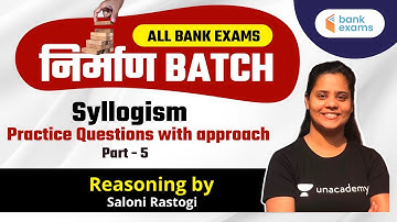 Syllogism | Questions with approach | Part - 5 | Target SBI Clerk | Saloni Rastogi